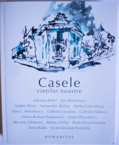 Colectiv autori - Casele vietilor noastre