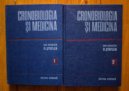 D. Steflea (coord.) - Cronobiologia si medicina (2 vol., editie hardcover)