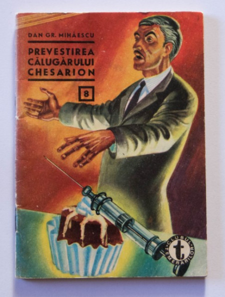 Dan Gr. Mihaescu - Prevestirea calugarului Chesarion