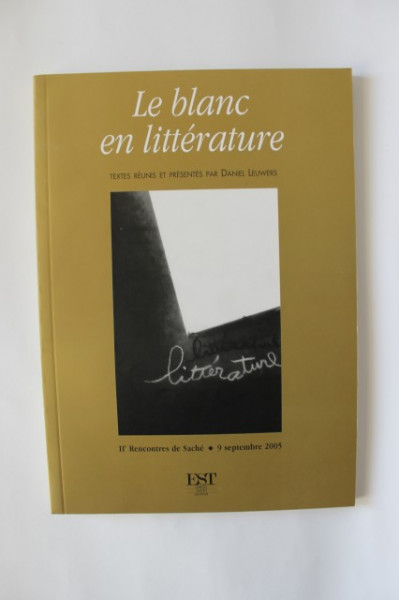 Daniel Leuwers - Le blanc en litterature (textes reunis et presentes par Daniel Leuwers)
