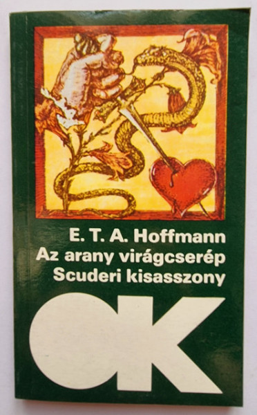 E. T. A. Hoffmann - Az arany viragcserep. Scuderi kisasszony