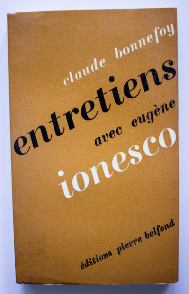 Eugene Ionesco, Claude Bonnefoy - Entretiens avec Eugene Ionesco