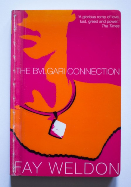 Fay Weldon - The Bulgari Connection