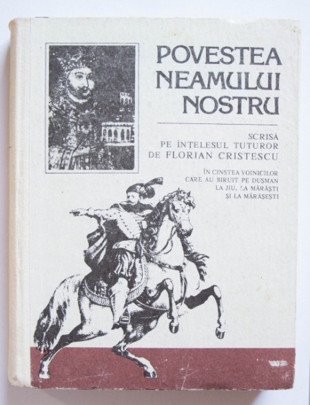 Florian Cristescu - Povestea neamului nostru (editie hardcover)