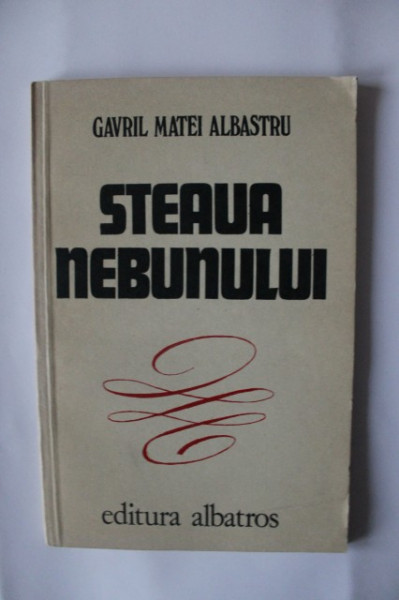Gavril Matei Albastru - Steaua nebunului