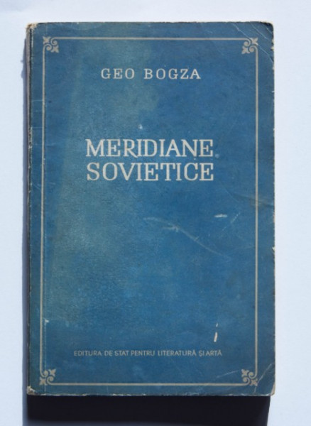 Geo Bogza - Meridiane sovietice