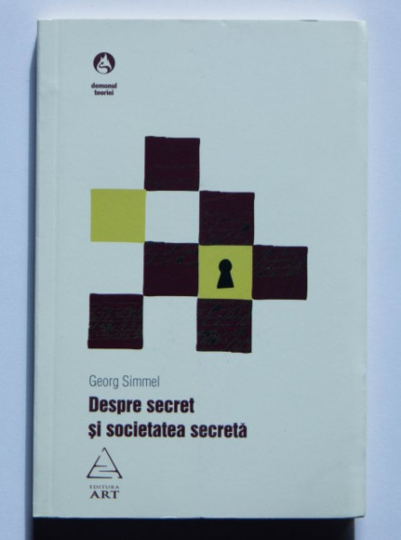 Georg Simmel - Despre secret si societatea secreta