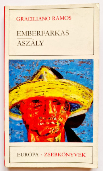 Graciliano Ramos - Emberfarkas. Aszaly