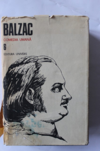 Honore de Balzac - Opere 6. Comedia umana (editie hardcover)