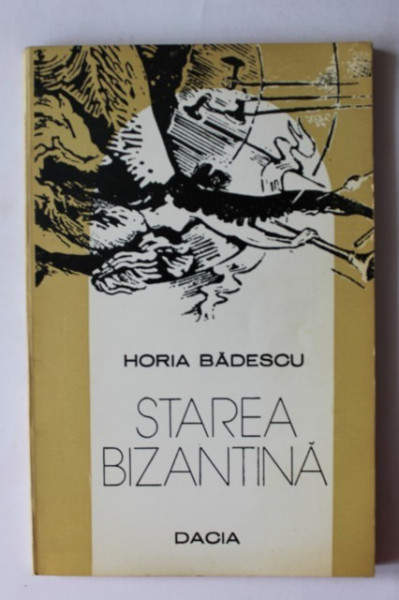 Horia Badescu - Starea bizantina