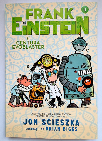 Jon Scieszka - Frank Einstein si Centura Evoblaster