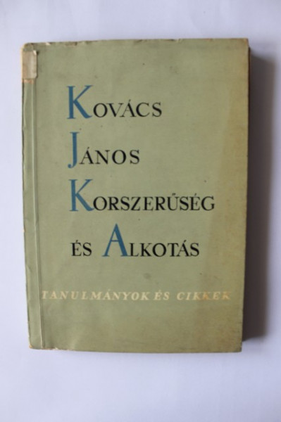 Kovacs Janos - Korszeruseg es alkotas