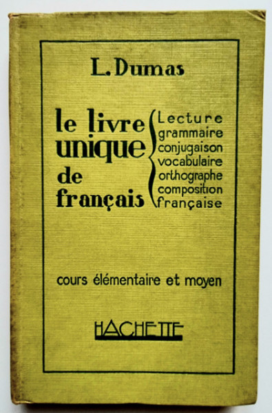 L. Dumas - Le livre unique de francais (editie hardcover)