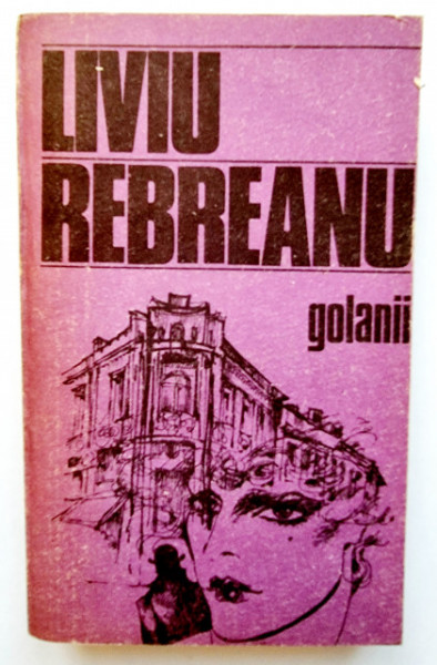 Liviu Rebreanu - Golanii
