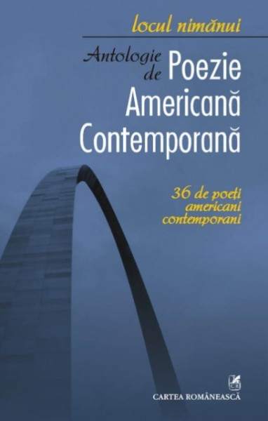 Locul nimanui - Antologie de poezie americana contemporana. 36 de poeti americani contemporani