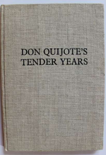 Marin Sorescu - Don Quijote`s tender years (editie hardcover in limba engleza, exemplarul 8 din 75, cu autograful autorului - Marin Sorescu si al ilustratorului - Florin Puca)