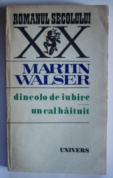 Martin Walser - Dincolo de iubire. Un cal haituit