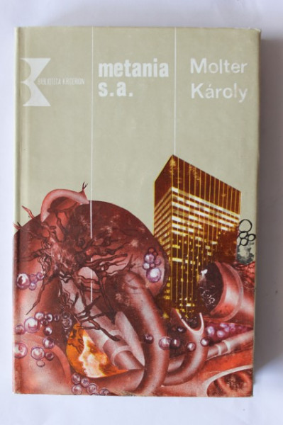 Molter Karoly - Metania S.A (editie hardcover)