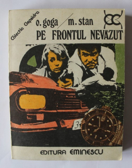 O. Goga, M. Stan - Pe frontul nevazut
