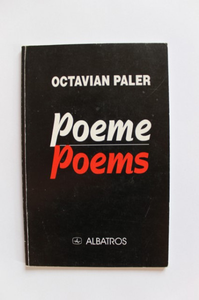 Octavian Paler - Poeme / Poems (editie bilingva, romano-engleza)