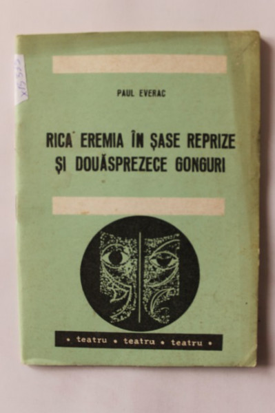Paul Everac - Rica Eremia in sase reprize si douasprezece gonguri