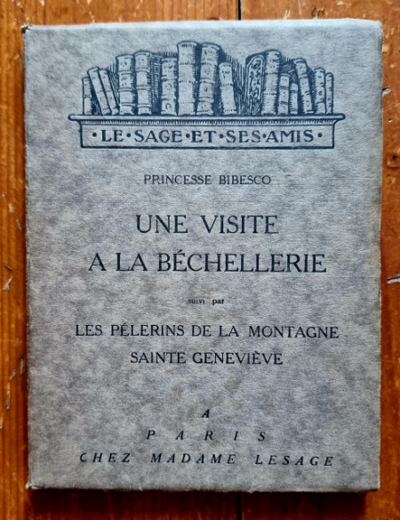 Princesse Bibesco - Une visite a la Bechellerie suivi par Les pelerins de la montagne Sainte Genevieve