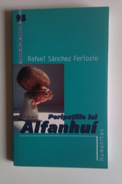 Rafael Sanchez Ferlosio - Peripetiile lui Alfanhui