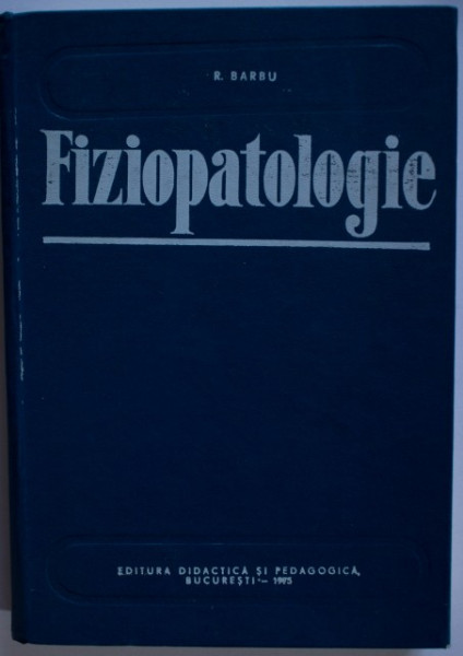 Romel Barbu - Fiziopatologie (editie hardcover)