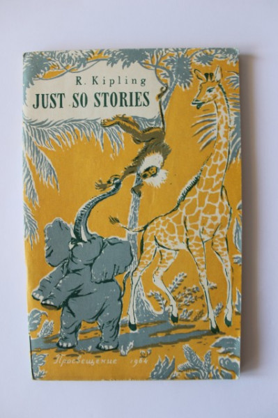 Rudyard Kipling - Just so stories (editie in limba engleza)