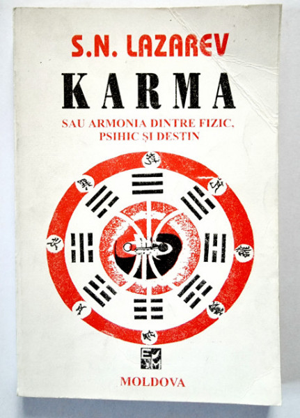 S. N. Lazarev - Karma sau armonia dintre fizic, psihic si destin