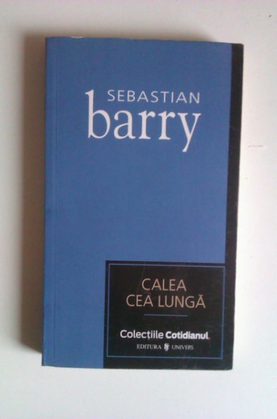 Sebastian Barry - Calea cea lunga