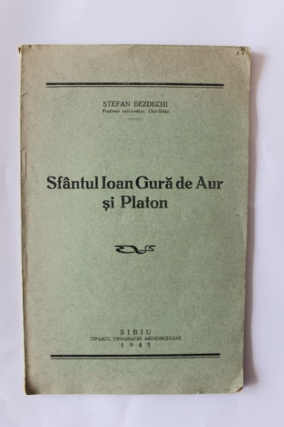 Stefan Bezdechi - Sfantul Ioan Gura de Aur si Platon