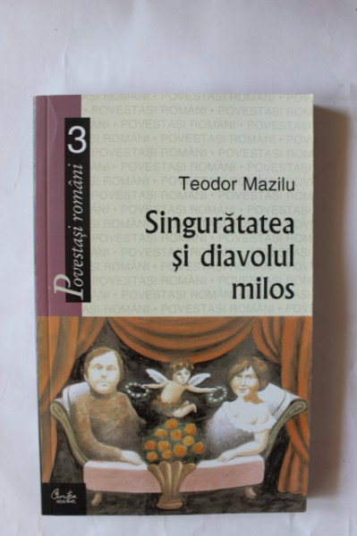 Teodor Mazilu - Singuratatea si diavolul milos