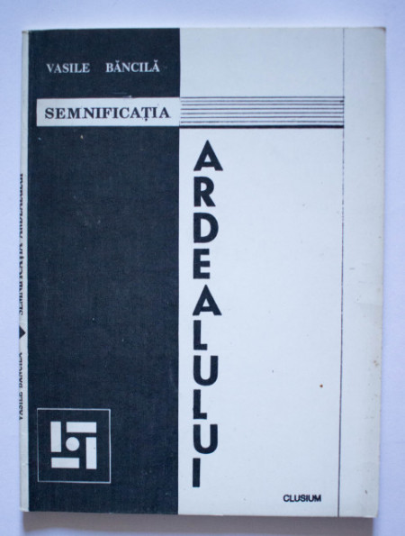 Vasile Bancila - Semnificatia Ardealului