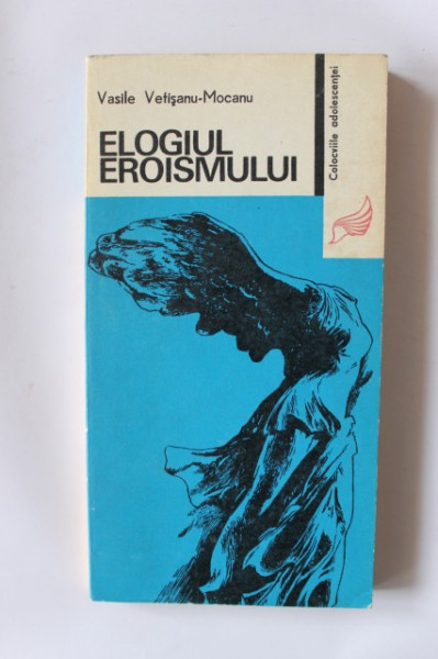 Vasile Vetisanu-Mocanu - Elogiul eroismului