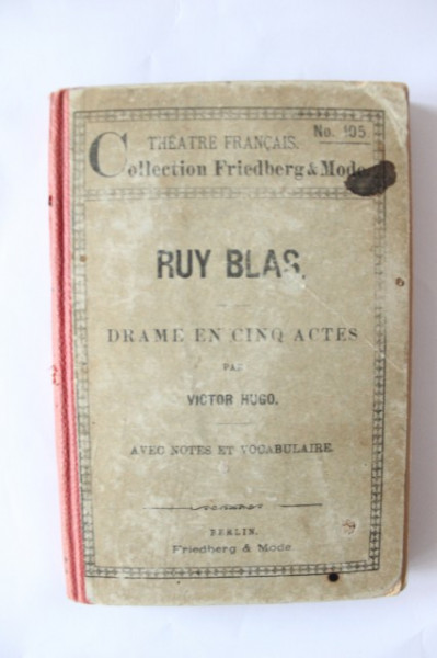 Victor Hugo - Ruy Blas. Drame en cinq actes (editie hardcover, interbelica)