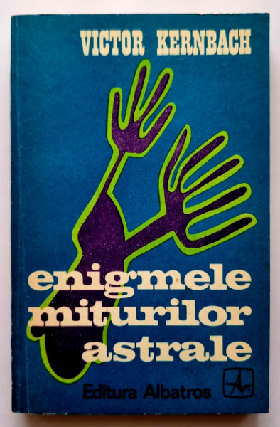 Victor Kernbach - Enigmele miturilor astrale