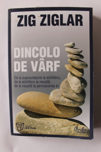 Zig Ziglar - Dincolo de varf