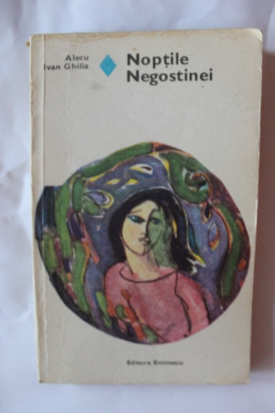 Alecu Ivan Ghilia - Noptile Negostinei