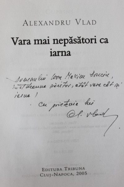 Alexandru Vlad - Vara mai nepasatori ca iarna (cu autograf)