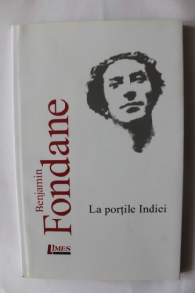 Benjamin Fondane - La portile Indiei