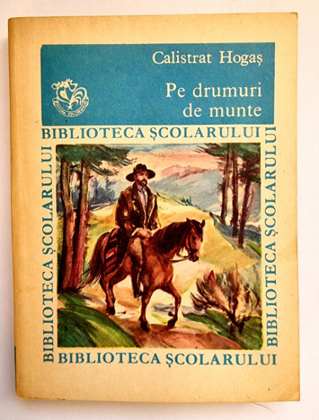 Calistrat Hogas - Pe drumuri de munte