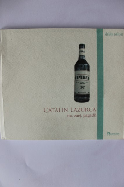 Catalin Lazurca - Nu, zaet, pagadi!