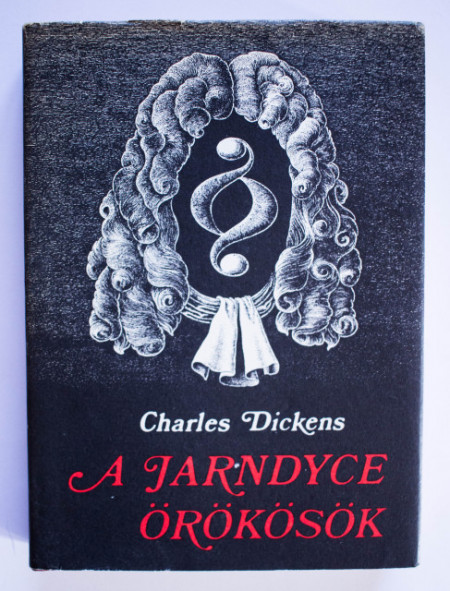 Charles Dickens - A Jarndyce-orokosok (editie hardcover)