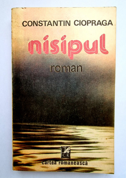 Constantin Ciopraga - Nisipul