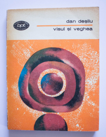 Dan Desliu - Visul si veghea