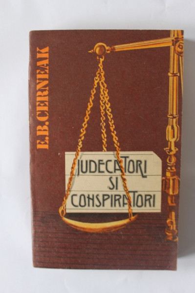 E. B. Cerneak - Judecatori si conspiratori