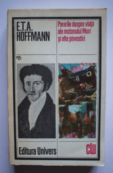 E.T.A. Hoffmann - Parerile despre viata ale motanului Murr si alte povestiri
