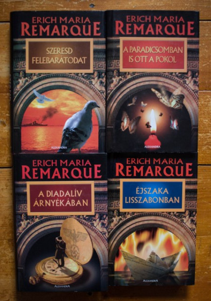 Erich Maria Remarque - A Diadaliv arnyekaban. A paradicsomban is ott a pokol. Szeresd felebaratodat. Ejszaka Lisszabonban (4 vol., editii hardcover)