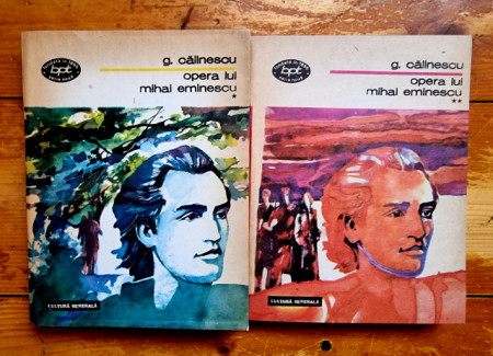 G. Calinescu - Opera lui Mihai Eminescu (2 vol.)